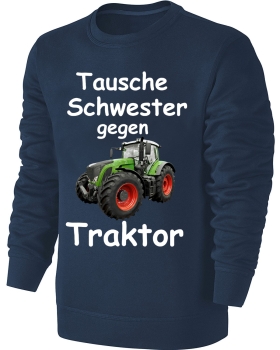 Kinder Sweatshirt Tausche Schwester gegen Traktor Schlepper Pullover Blau