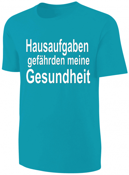 Kinder Sprüche T-Shirt Hausaufgaben gefährden meine Gesundheit - Türkis