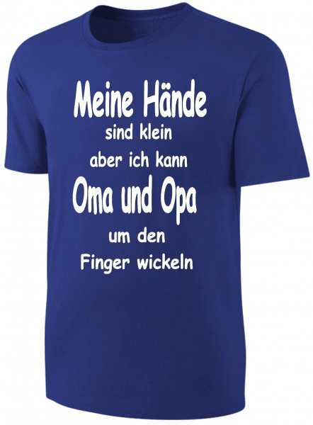 Kinder Sprüche T-Shirt Meine Hände sind klein aber ich kann Oma und Opa um den Finger wickeln - Blau